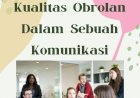 Pentingnya Meningkatkan Kualitas Obrolan Dalam Sebuah Komunikasi