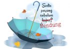 SEDIA PAYUNG SEBELUM MENDUNG