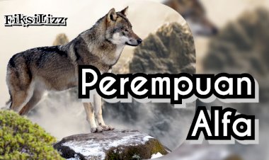 [Cerpen] Perempuan Alfa