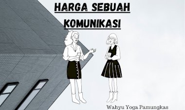 Harga Sebuah Komunikasi
