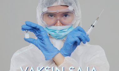 VAKSIN SAJA TIDAK CUKUP