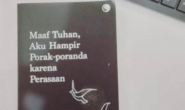 Review Buku Maaf Tuhan, Aku Hampir Porak-poranda karena Perasaan