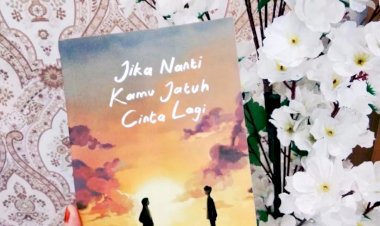 Review Buku Jika Nanti Kamu Jatuh Cinta Lagi