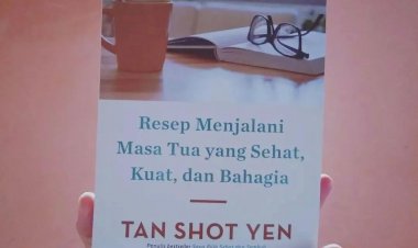 Review Buku Resep Menjalani Masa Tua yang Sehat, Kuat, dan Bahagia