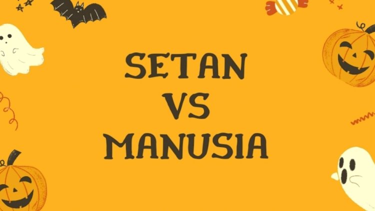 Setan vs Manusia