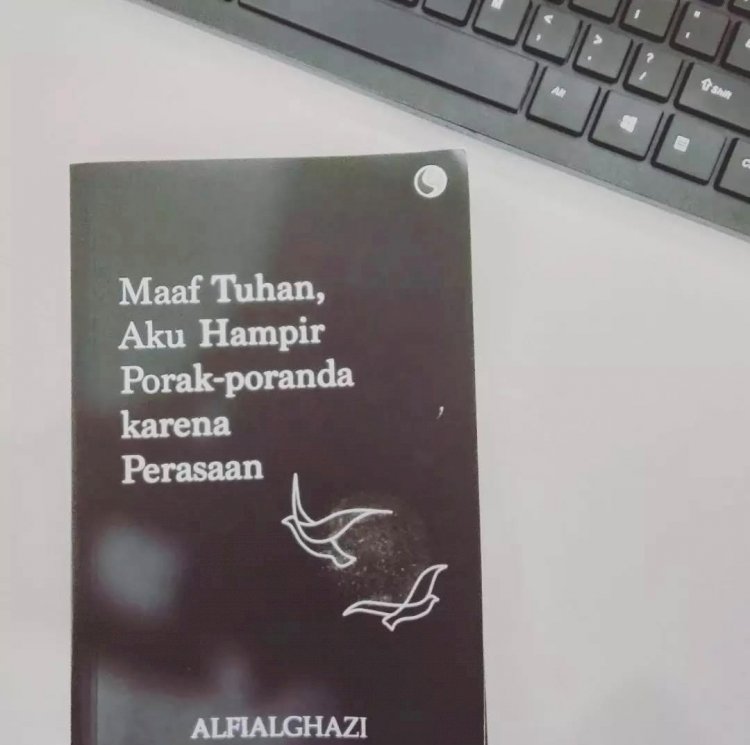 Review Buku Maaf Tuhan, Aku Hampir Porak-poranda karena Perasaan