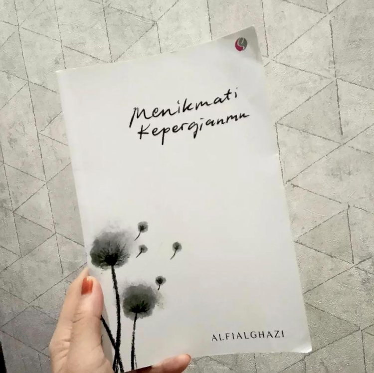 Review Buku Menikmati Kepergianmu