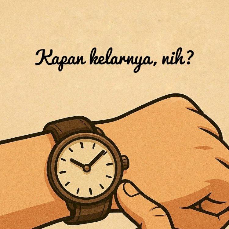 KAPAN KELARNYA, NIH?